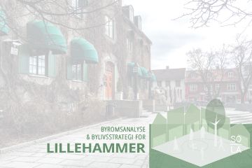 Byromsanalyse og bylivsstrategi for Lillehammer